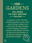 150 Gardens You Need To Visit Before You Die - Stefanie Waldek - kniha z kategorie Hobby
