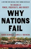 Why Nations Fail: The Origins of Power, Prosperity, and Poverty