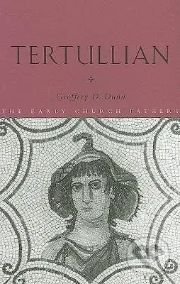 Tertullian - Geoffrey D. Dunn - kniha z kategorie Filozofie