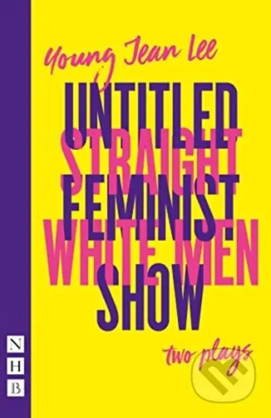 Straight White Men & Untitled Feminist Show: two plays - kniha z kategorie Drama a divadelní hry