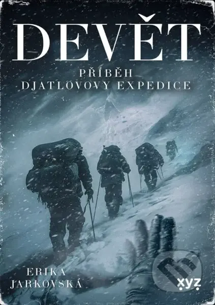 Devět: příběh Djatlovovy expedice - Erika Jarkovská - kniha z kategorie Thrillery
