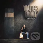 Walter Trout: Sign of the Times - Walter Trout