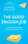 The Good Enough Job - Simone Stolzoff