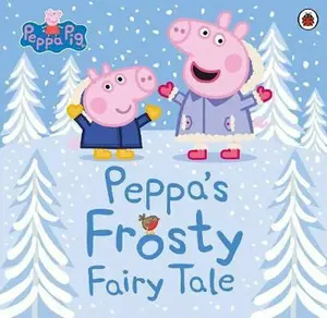 Peppa's Frosty Fairy Tale - Peppa Pig