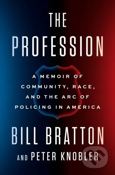 The Profession (A Memoir of Community, Race, and the Arc of Policing in America) - kniha z kategorie Byznys a management