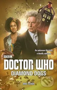 Doctor Who: Diamond Dogs - Tucker Mike
