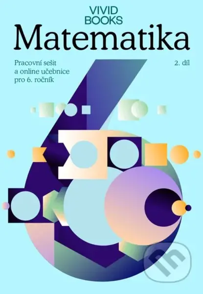 Pracovní sešit matematiky pro 6. ročník 2. díl - František Cáb - kniha z kategorie 2. stupeň