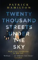 Twenty Thousand Streets Under the Sky - Patrick Hamilton