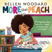 More than Peach (Bellen Woodard Original Picture Book) - kniha z kategorie Pro děti
