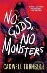 No Gods, No Monsters - Cadwell Turnbull - kniha z kategorie Fantasy