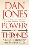 Powers and Thrones (A New History of the Middle Ages) - kniha z kategorie Historie