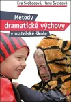 Metody dramatické výchovy v mateřské škole - Eva Svobodová, Hana Švejdová - kniha z kategorie Předškolní pedagogika