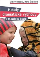 Metody dramatické výchovy v mateřské škole - Eva Svobodová, Hana Švejdová - kniha z kategorie Předškolní pedagogika