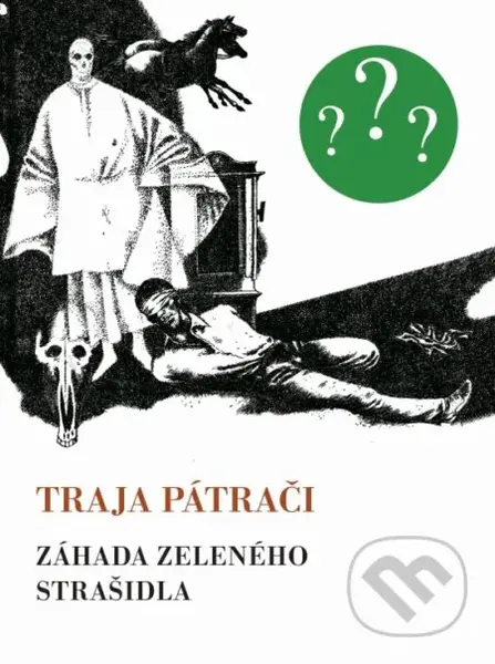 Traja pátrači 4 - Záhada zeleného strašidla - Robert Arthur, Jozef Cesnak (ilustrátor) - kniha z kategorie Beletrie pro děti