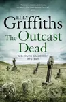 The Outcast Dead (The Dr Ruth Galloway Mysteries 6) - kniha z kategorie Detektivky, thrillery a horory