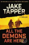 All the Demons Are Here (A Thriller) - Jake Tapper - kniha z kategorie Thrillery