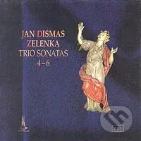 Jan Dismas Zelenka: Trios Sonatas 4-6 Zwv 181 - Jan Dismas Zelenka