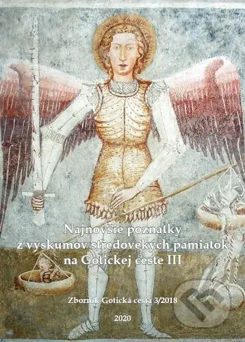 Najnovšie poznatky z výskumov stredovekých pamiatok na Gotickej ceste II. - kniha z kategorie Historie