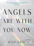 Angels Are with You Now - Kyle Gray