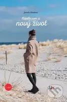 Kúpila som si nový život 2. - Jarmila Slováková - kniha z kategorie Společenská beletrie