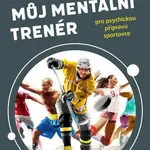 Můj mentální trenér - Hana Pernicová, Dana Štěrbová, Michal Šafář, Petr Krol - e-kniha