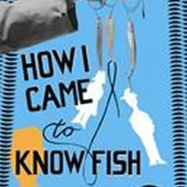 How I Came to Know Fish - Ota Pavel