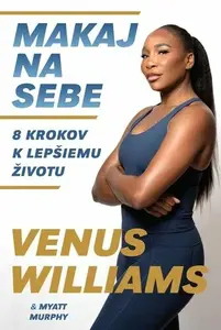 Makaj na sebe - Venus Williams, Myatt Murphy