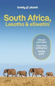 Lonely Planet South Africa, Lesotho & Eswatini - Mary Fitzpatrick, Michael Grosberg, Lonely Planet, Lucy Corne, Neema Githere, Mwende Mutuli Musau, Na