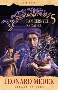 Dobrodruh 5: Pán černých zrcadel - Leonard Medek
