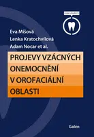 Projevy vzácných onemocnění v orofaciální oblasti - Eva Míšová, Lenka Kratochvílová, Adam Nocar