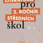 Literatura pro 2. ročník středních škol Pracovní sešit