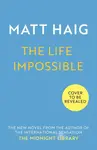 The Life Impossible