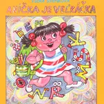 Anička je veľkáčka