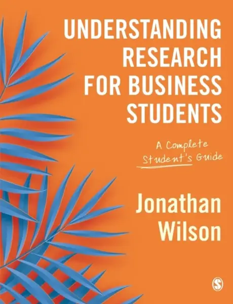 Understanding Research for Business Students - Wilson Jonathan
