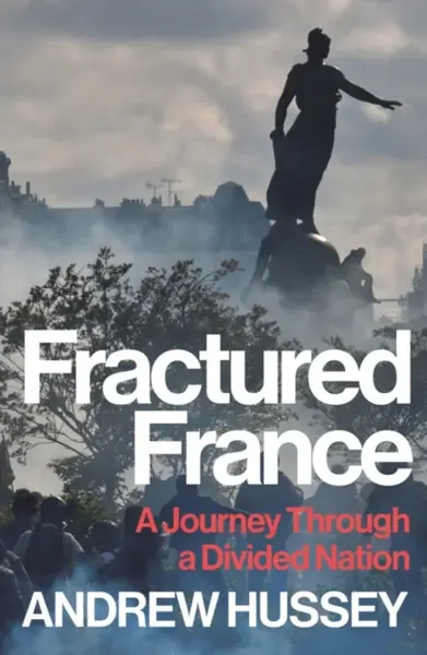 Fractured France - OBE Andrew Hussey