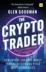 The Crypto Trader - Glen Goodman