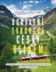 Úchvatné evropské cesty vlakem