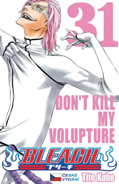 Bleach 31 - Don't Kill My Volupture - Tite Kubo