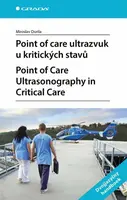 Point of care ultrazvuk u kritických stavů Point of Care Ultrasonography in Critical Care - Miroslav Durila