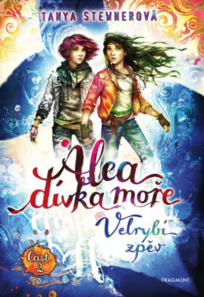 Alea - dívka moře: Velrybí zpěv (Část 2) - Tanya Stewnerová - e-kniha