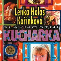 Slavnostní kuchařka - Sním ještě víc - Lenka Holas Kořínková