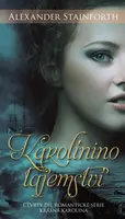 Karolínino tajemství - Alexander Stainforth