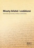 Mosty blízké i vzdálené - Aleš Urválek, Miluše Juříčková, Marta Kostelecká, Jiří Munzar