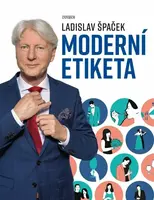 Moderní etiketa - Ladislav Špaček