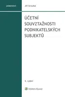Účetní souvztažnosti podnikatelských subjektů, 4. vydání - Jiří Strouhal - e-kniha