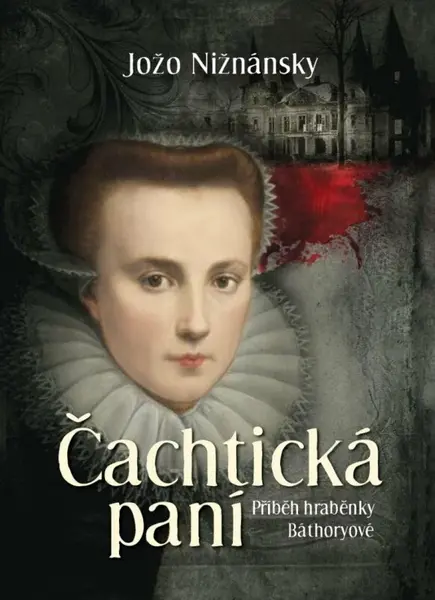 Čachtická paní - Jožo Nižnánský