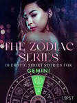 The Zodiac Series: 10 Erotic Short Stories for Gemini - Julie Jones, Alexandra Södergran, Vanessa Salt, Olrik