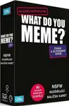 What Do You Meme - Mládeži nepřístupno