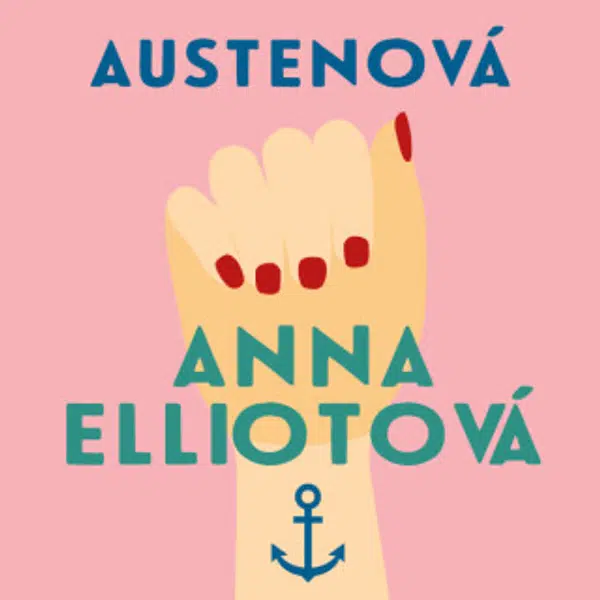 Anna Elliotová - Jane Austenová - audiokniha