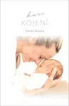 Kurz kojení - Nosková Zdeňka